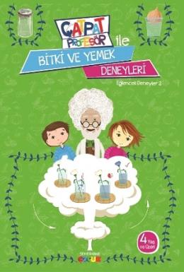 Çatpat Profesör ile Bitki ve Yemek Deneyleri %17 indirimli Eser Oral