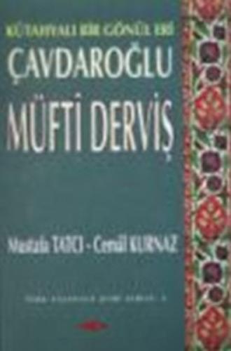 Çavdaroğlu Müfti Derviş Kütahyalı Bir Gönül Eri %15 indirimli Mustafa 