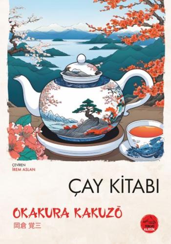 Çay Kitabı - Japon Klasikleri %16 indirimli Okakura Kakuzo