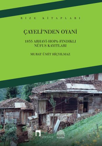 Çayeli'nden Oyani 1835 Arhavi-Hopa-Fındıklı Nüfus Kayıtları Murat Ümit