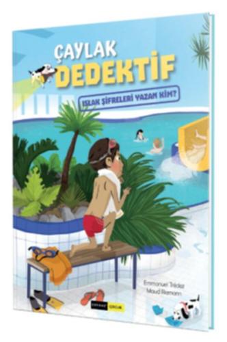 Çaylak Dedektif - Islak Şifreleri Yazan Kim? Emmanuel Trédez - Maud Ri