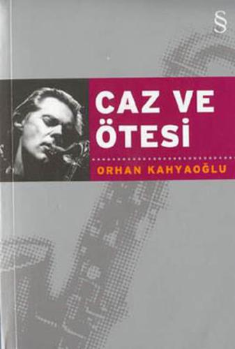 Caz ve Ötesi Orhan Kahyaoğlu