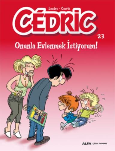 Cedric 23 - Onunla Evlenmek İstiyorum! %10 indirimli Laudec Cauvin