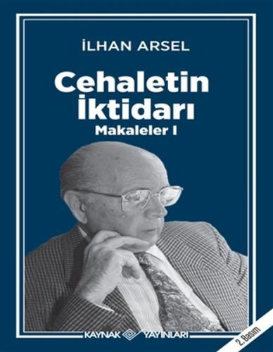 Cehaletin İktidarı Makaleler 1 %15 indirimli İlhan Arsel