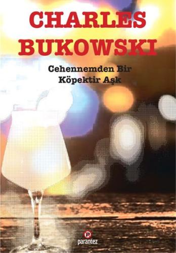 Cehennemden Bir Köpektir Aşk %10 indirimli Charles Bukowski