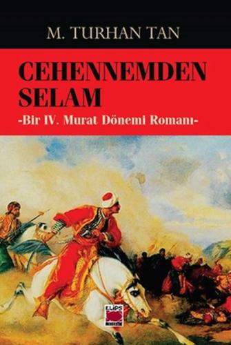 Cehennemden Selam-Bir IV. Murat Dönemi Romanı %22 indirimli M. Turhan 