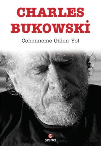 Cehenneme Giden Yol %10 indirimli Charles Bukowski