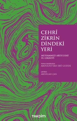 Cehri Zikrin Dindeki Yeri %13 indirimli Muhammed Abdulhay El- Leknevi