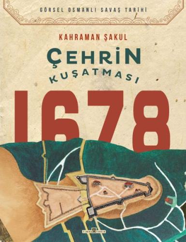 Çehrin Kuşatması 1678 %15 indirimli Kahraman Şakul