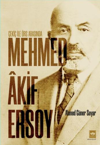 Çekiç ile Örs Arasında Mehmed Akif Ersoy %19 indirimli Ahmed Güner Say