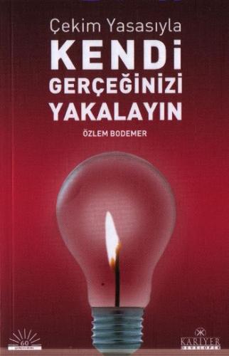 Çekim Yasasıyla Kendi Gerçeğinizi Yakalayın %18 indirimli Özlem Bodeme