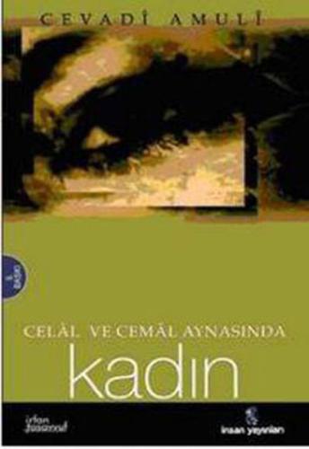 Celal ve Cemal Aynasında Kadın %18 indirimli Abdullah Cevadi Amuli