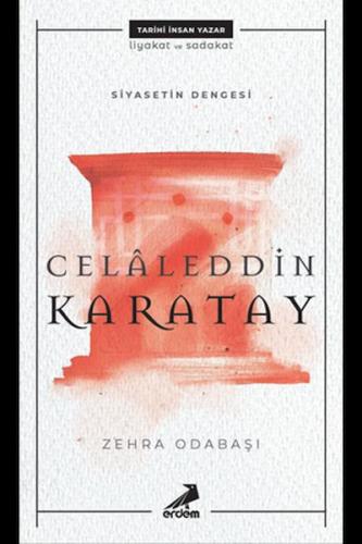 Celaleddin Karatay - Siyasetin Dengesi %30 indirimli Zehra Odabaşı