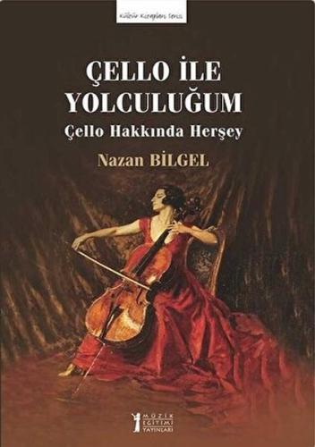 Çello İle Yolculuğum Nazan Bilgel