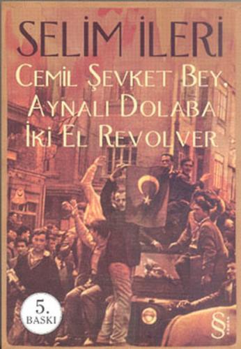 Cemil Şevket Bey Aynalı Dolaba İki El Revolver %10 indirimli Selim İle