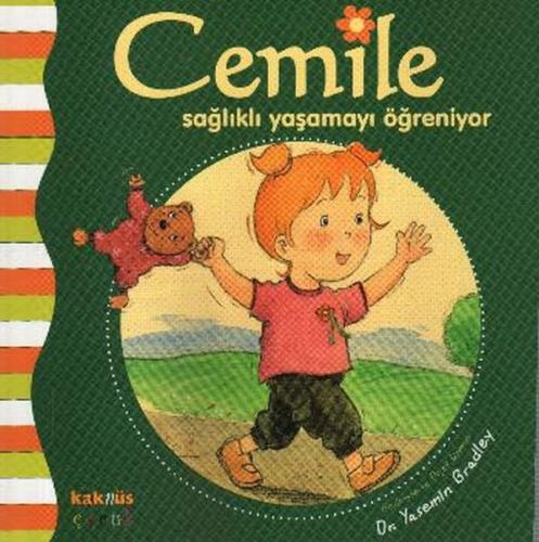 Cemile Sağlıklı Yaşamayı Öğreniyor %8 indirimli Yasemin Bradley