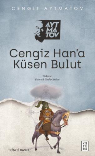 Cengiz Han’a Küsen Bulut %17 indirimli Cengiz Aytmatov