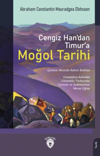 Cengiz Han’dan Timur’a Moğol Tarihi %25 indirimli Abraham Constantin M