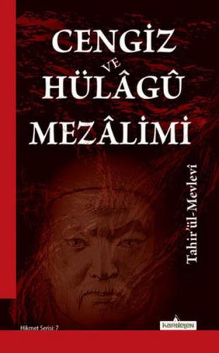 Cengiz ve Hülagu Mezalimi Tahirü'l Mevlevi