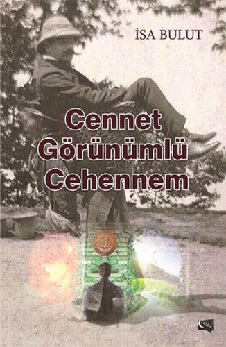 Cennet Görünümlü Cehennem İsa Bulut