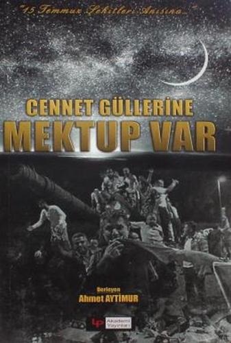 Cennet Güllerine Mektup Var Ahmet Aytimur