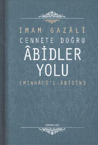 Cennete Doğru Abidler Yolu (Minhacu'l-Abidin) %17 indirimli İmam Gazal