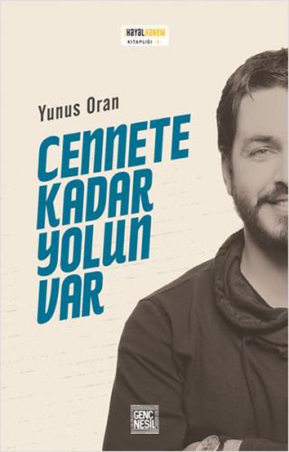 Cennete Kadar Yolun Var %20 indirimli Yunus Oran