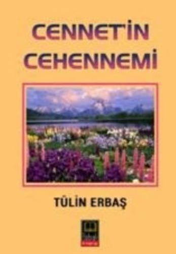 Cenneti'in Cehennemi Tülin Erbaş