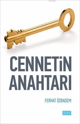 Cennetin Anahtarı Ferhat Özbadem