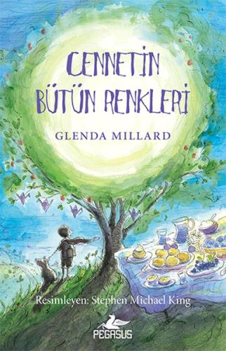 Cennetin Bütün Renkleri / İpek Krallık- 4 %15 indirimli Glenda Millard