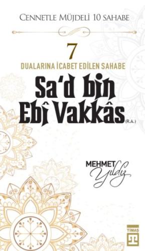 Cennetle Müjdeli 10 Sahabe - 7 Sa'd Bin Ebi Vakkâs (R.A.) %15 indiriml