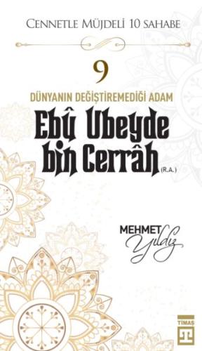 Cennetle Müjdeli 10 Sahabe - 9 Ebû Ubeyde Bin Cerrâh (R.A.) %15 indiri