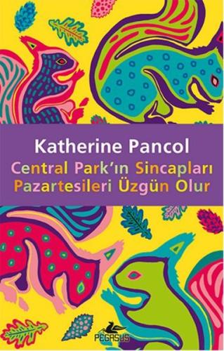 Central Park'ın Sincapları Pazartesileri Üzgün Olur %15 indirimli Kath