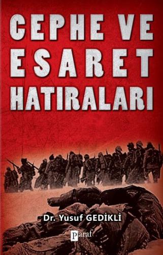 Cephe ve Esaret Hatıraları Yusuf Gedikli