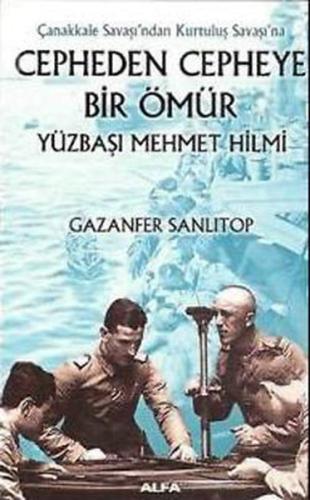 Cepheden Cepheye Bir Ömür Yüzbaşı Mehmet Hilmi %10 indirimli Gazanfer 