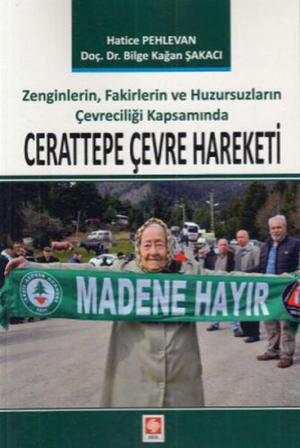 Cerattepe Çevre Hareketi Bilge Kağan Şakacı