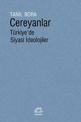 Cereyanlar - Türkiye'de Siyasi İdeolojiler %10 indirimli Tanıl Bora