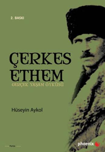 Çerkes Ethem Gerçek Yaşam Öyküsü Hüseyin Aykol