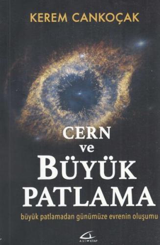 Cern ve Büyük Patlama Kerem Cankoçak