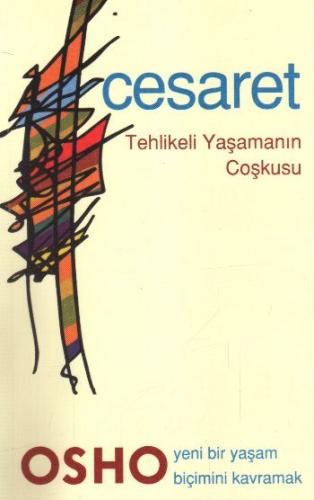 Cesaret Tehlikeli Yaşamın Coşkusu Osho