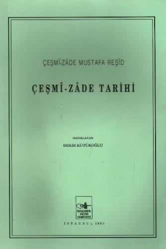 Çeşmi - Zade Tarihi Bekir Kütükoğlu