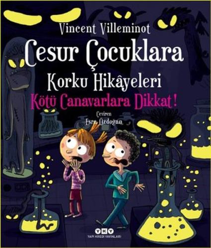 Cesur Çocuklara Korku Hikayeleri - Kötü Canavarlara Dikkat! Vincent Vi