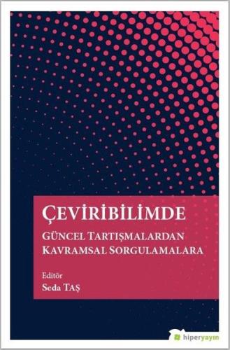 Çeviribilimde Güncel Tartışmalardan Kavramsal Sorgulamalara %15 indiri