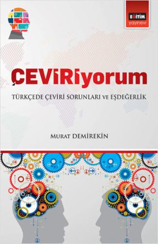 Çeviriyorum - Türkçede Çeviri Sorunları ve Eşdeğerlik %3 indirimli Mur