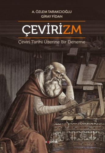 Çevirizm - Çeviri Tarihi Üzerine Bir Deneme %14 indirimli Aslı Özlem T