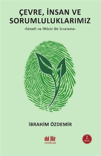 Çevre, İnsan ve Sorumluluklarımız %12 indirimli İbrahim Özdemir