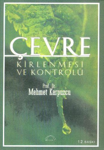 Çevre Kirlenmesi ve Kontrolü Mehmet Karpuzcu