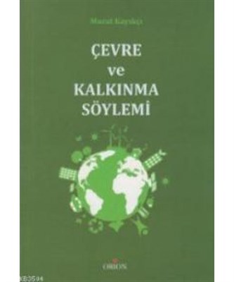 Çevre ve Kalkınma Söylemi Murat Kayıkçı