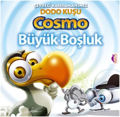 Çevreci Kahramanımız Dodo Kuşu Cosmo / Büyük Boşluk %18 indirimli Pat 