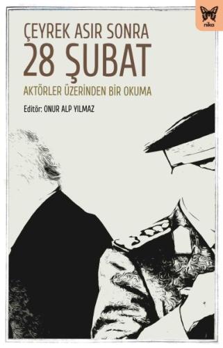 Çeyrek Asır Sonra 28 Şubat: Aktörler Üzerinden Bir Okuma %10 indirimli